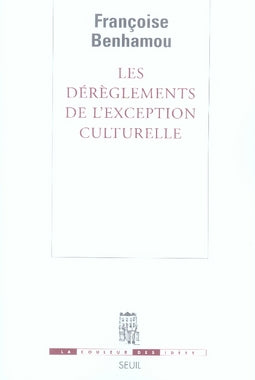 Les dérèglements de l'exception culturelle