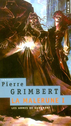 La malerune Tome 1 ; les armes de garamont