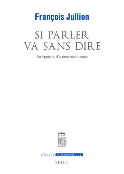 Si parler va sans dire ; du logos et d'autres ressources