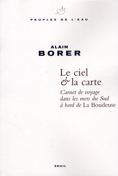 Le ciel & la carte ; carnet de voyage dans les mers du Sud à bord de La Boudeuse