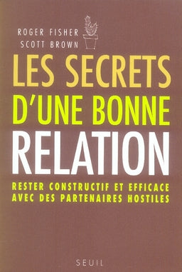 Les secrets d'une bonne relation ; rester constructif et efficace avec des partenaires hostiles - flash vidéo