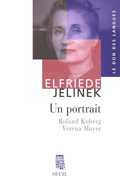 Elfriede Jelinek ; un portrait