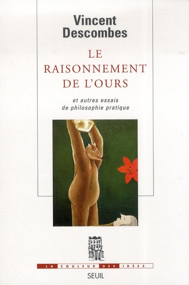 Le raisonnement de l'ours et autres essais de philosophie pratique