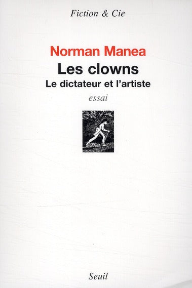 Les clowns ; le dictateur et l'artiste