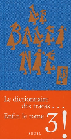 Le baleinié Tome 3 ; dictionnaire des tracas - flash vidéo