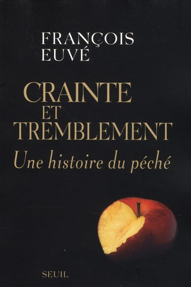 Crainte et tremblement ; une histoire du péché