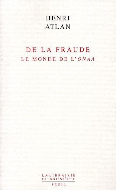 De la fraude ; le monde de l'Onaa