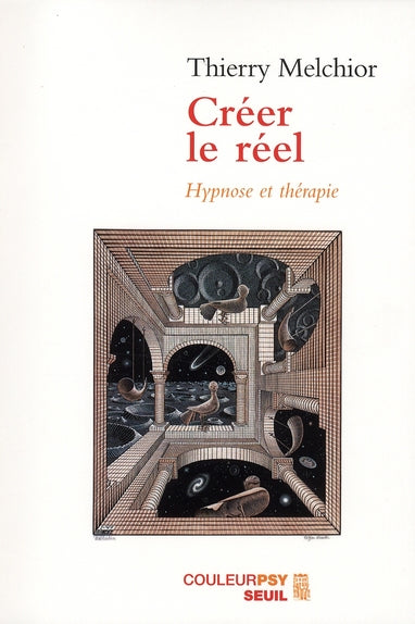 Créer le réel : Hypnose et thérapie
