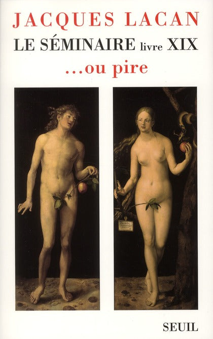 Le séminaire Tome XIX : ...ou pire