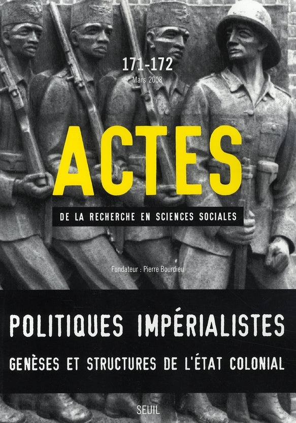 Actes de la recherche en sciences sociales n.171 : 172 ; politiques impérialistes