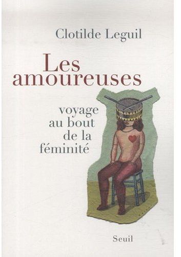 Les amoureuses : Voyage au bout de la féminité