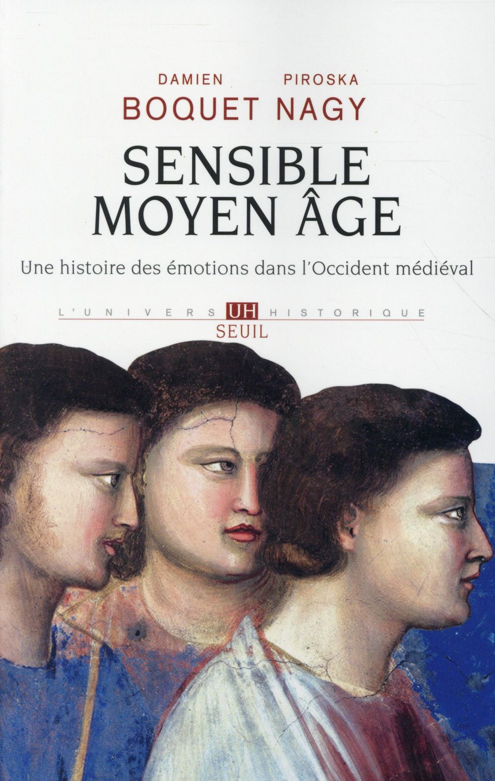Sensible Moyen Âge ; une histoire des émotions dans l'Occident médiéval