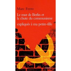 Le mur de Berlin et la chute du communisme expliqués à ma petite-fille
