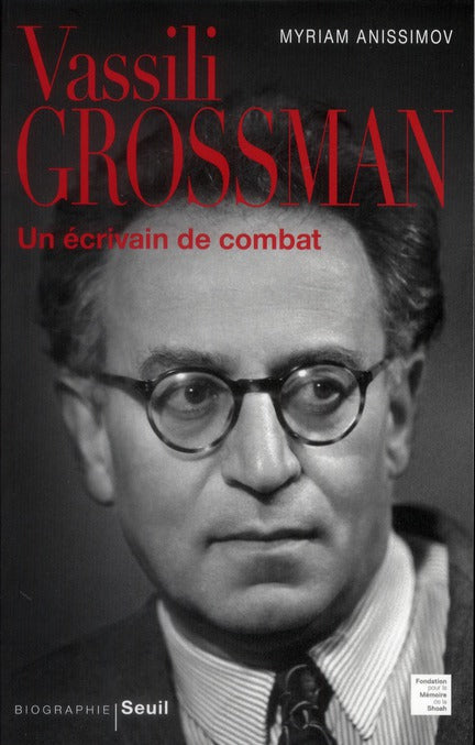 Vassili Grossman ; un écrivain de combat