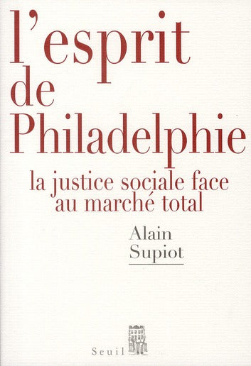 L'esprit de Philadelphie ; la justice sociale face au marché total