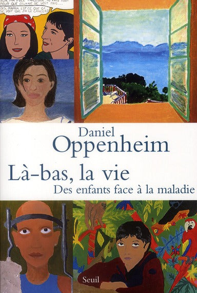 Là-bas, la vie ; des enfants face à la maladie