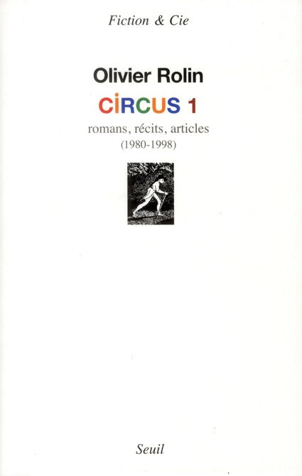 Circus maximus ! romans, récits, articles (1980-1998)