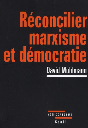 Réconcilier marxisme et démocratie