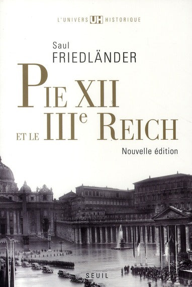 Pie XII et le III Reich (édition 2010)