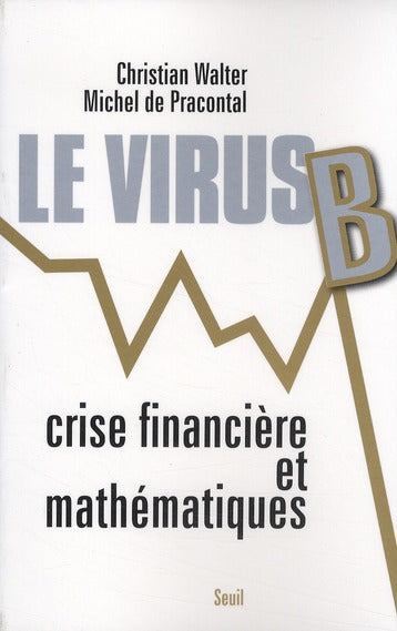 Le virus B ; crise financière et mathématiques - flash vidéo
