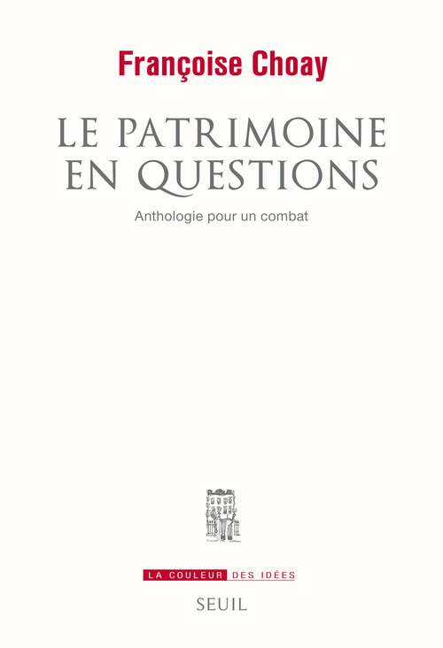 Le patrimoine en question ; anthologie pour un combat
