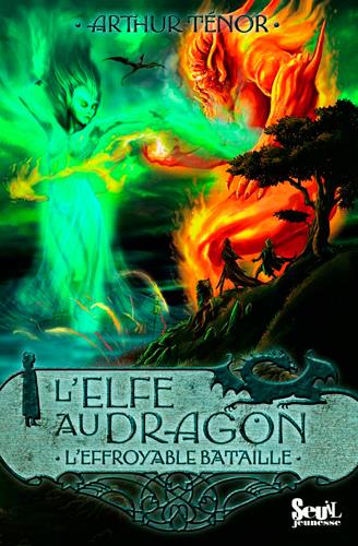 L'elfe au dragon Tome 5 ; l'effroyable bataille
