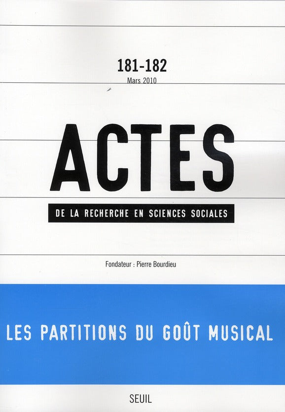 Actes de la recherche en sciences sociales n.181 : 182 ; les partitions du goût musical