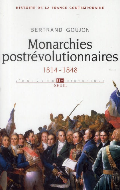 Histoire de la France contemporaine Tome 2 ; monarchies postrévolutionnaires, 1814-1848