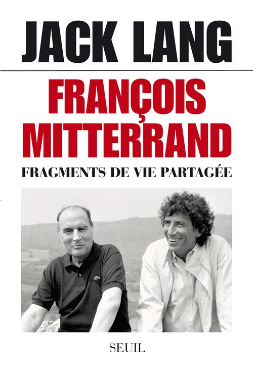 François Mitterrand, fragments de vie