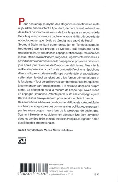 Ma guerre d'Espagne ; brigades internationales : la fin d'un mythe