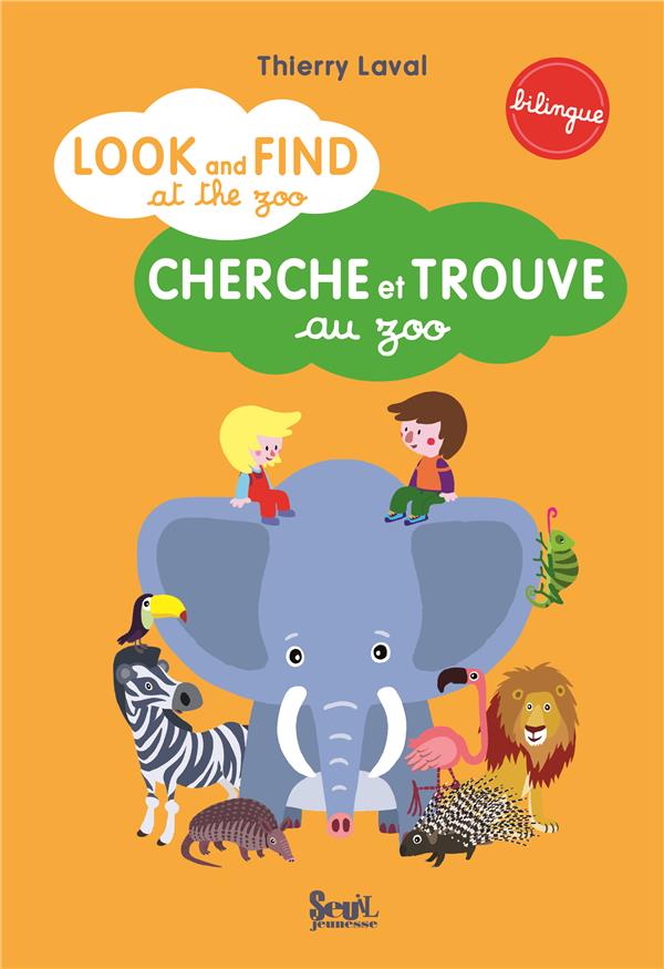 Look and find at the zoo ; cherche et trouve au zoo