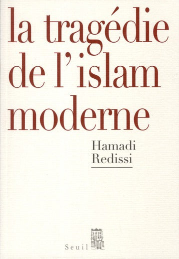 La tragédie de l'islam moderne