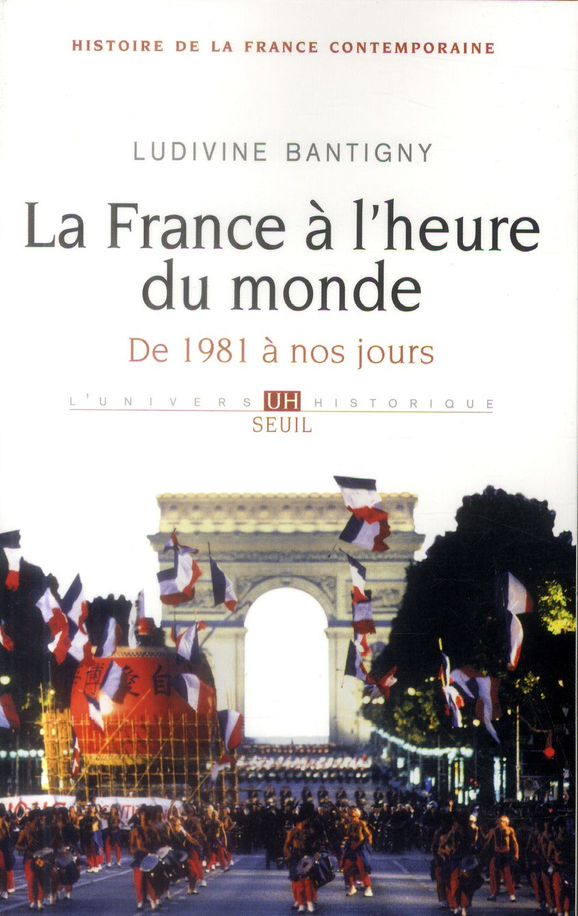 La France à l'heure du monde ; de 1981 à nos jours