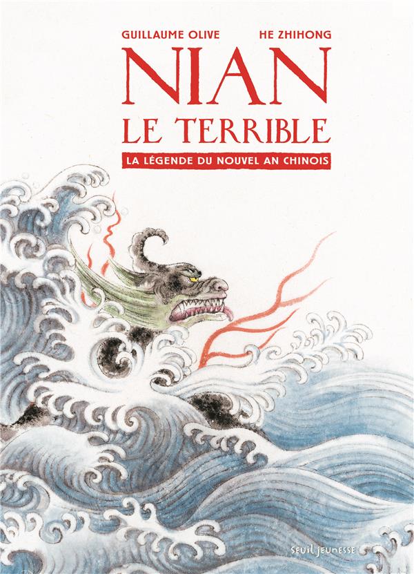 Nian le terrible ; la légende du nouvel an chinois
