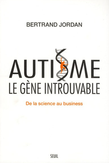 Autisme le gène introuvable ; de la science au business