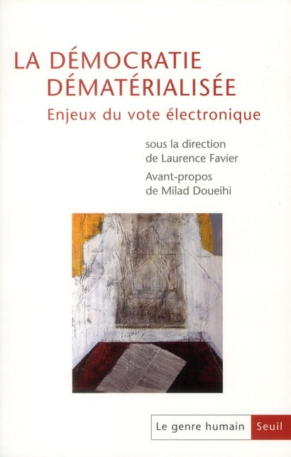 Le genre humain n.51 : la démocratie dématerialisée ; enjeux du vote électronique