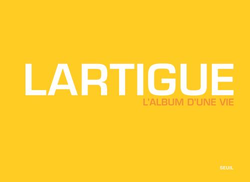 Lartigue ; l'album d'une vie ; 1894-1986