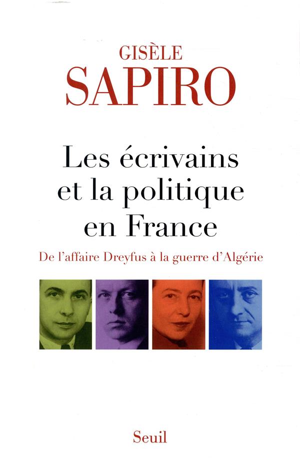 Les écrivains et la politique en France ; de l'affaire Dreyfus à la guerre d'Algérie