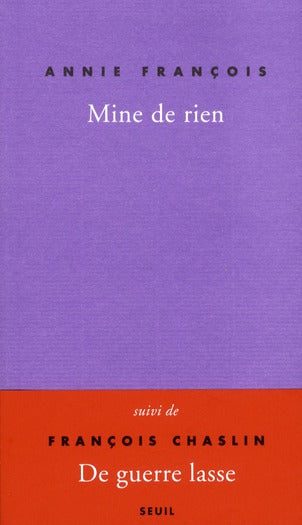 Mine de rien ; de guerre lasse