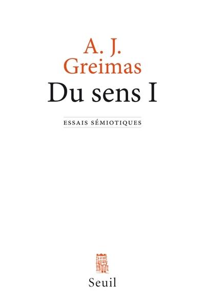Du sens I : Essais semiotiques