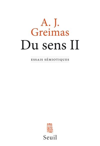 Du sens II : Essais semiotiques