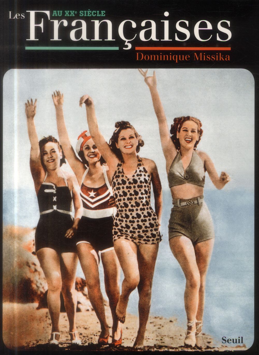 Les Françaises ; au XXe siècle