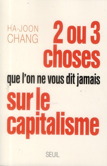 2 ou 3 choses que l'on ne vous dit jamais sur le capitalisme