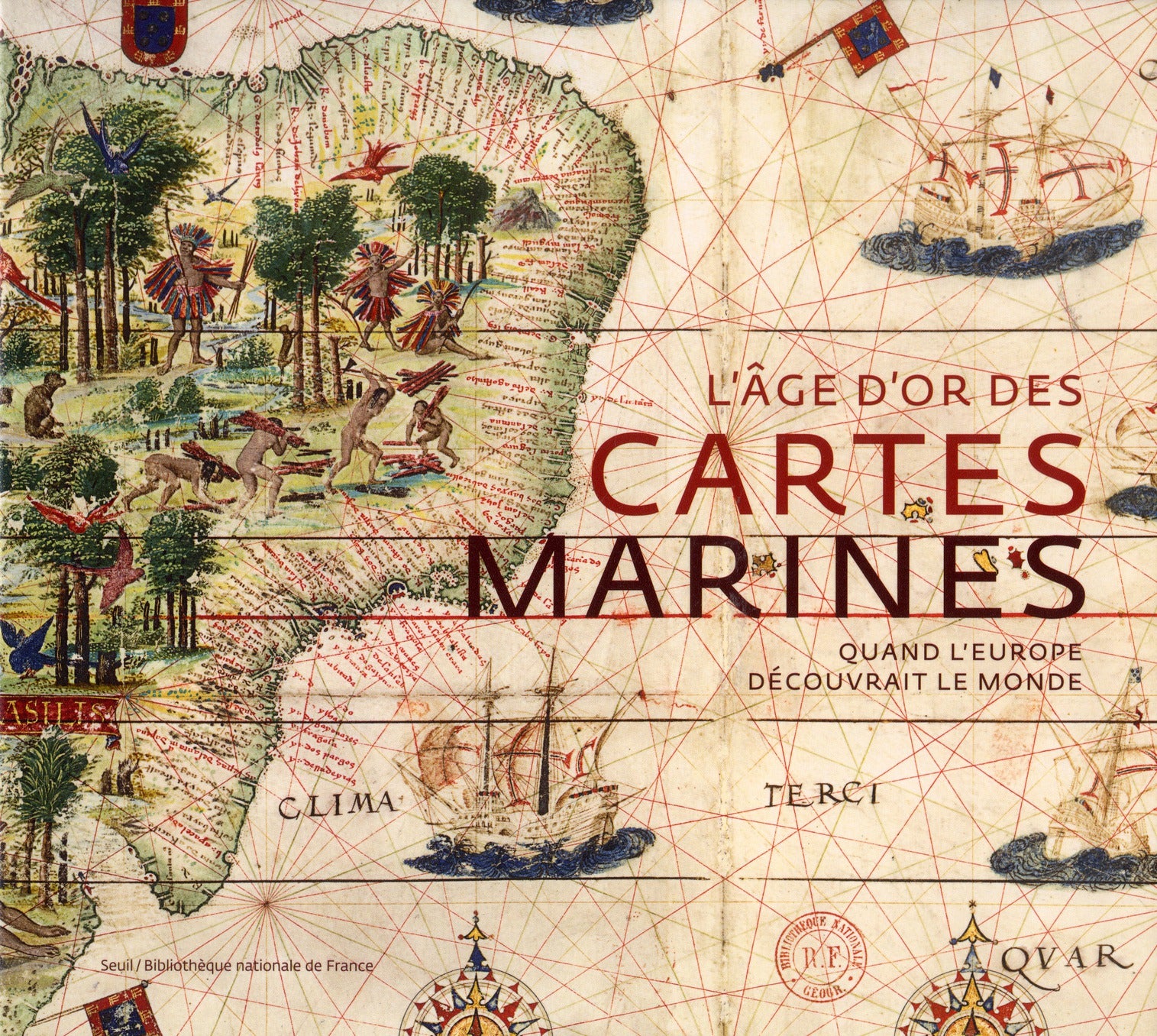 L'âge d'or des cartes marines ; quand l'Europe découvrait le monde