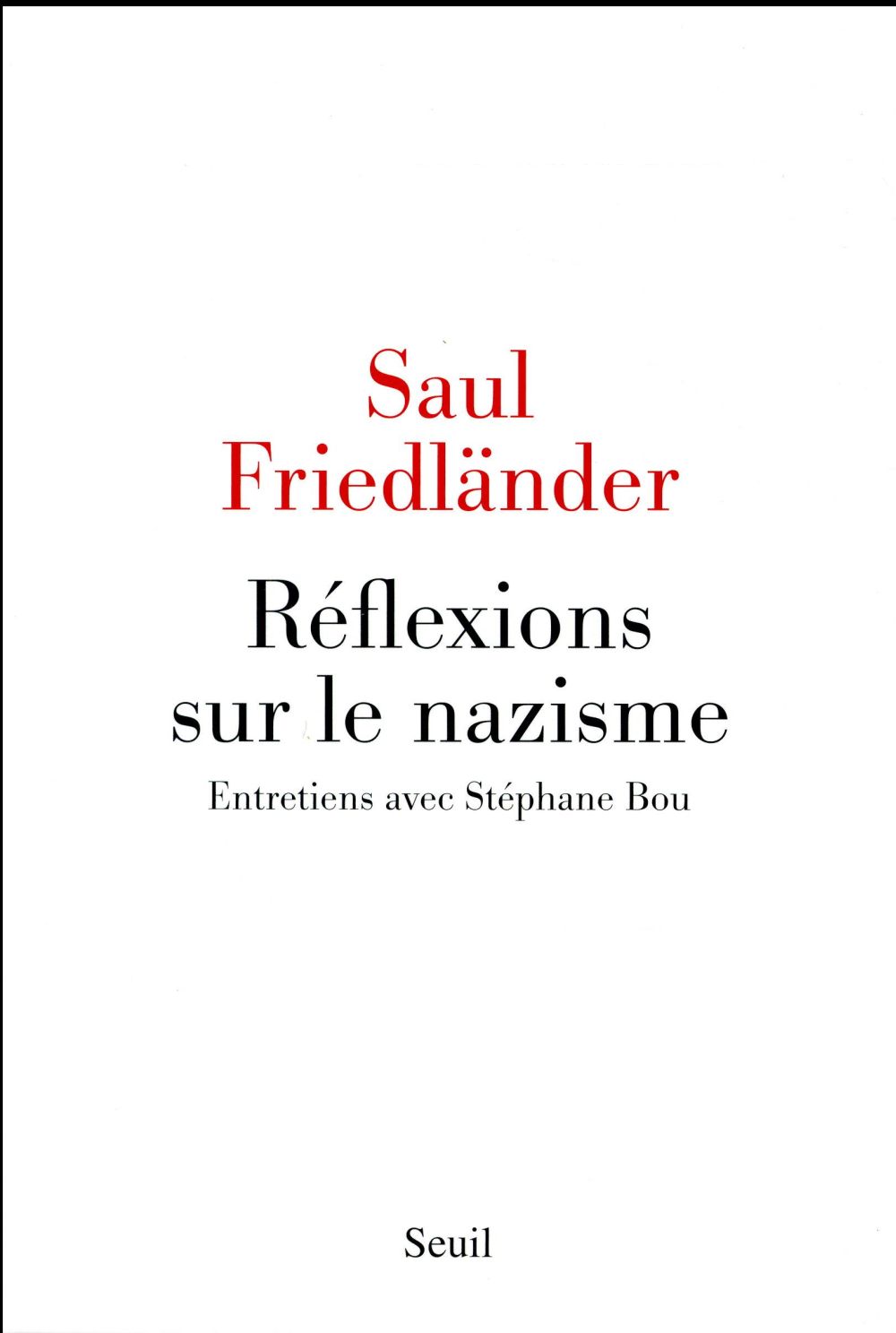 Réflexions sur le nazisme ; entretiens avec Stéphane Bou