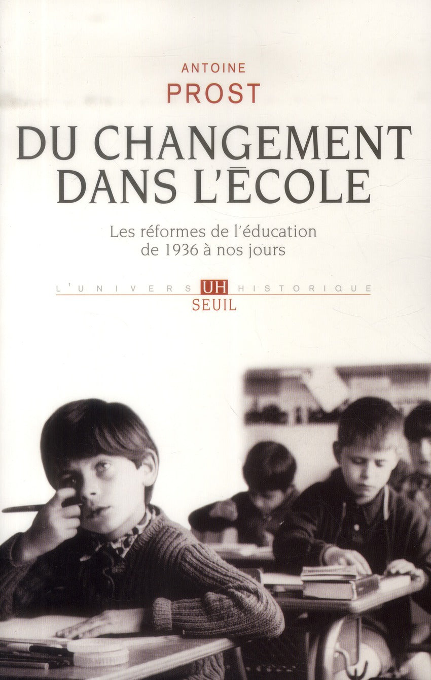 Du changement dans l'école ; les réformes de l'éducation de 1936 à nos jours