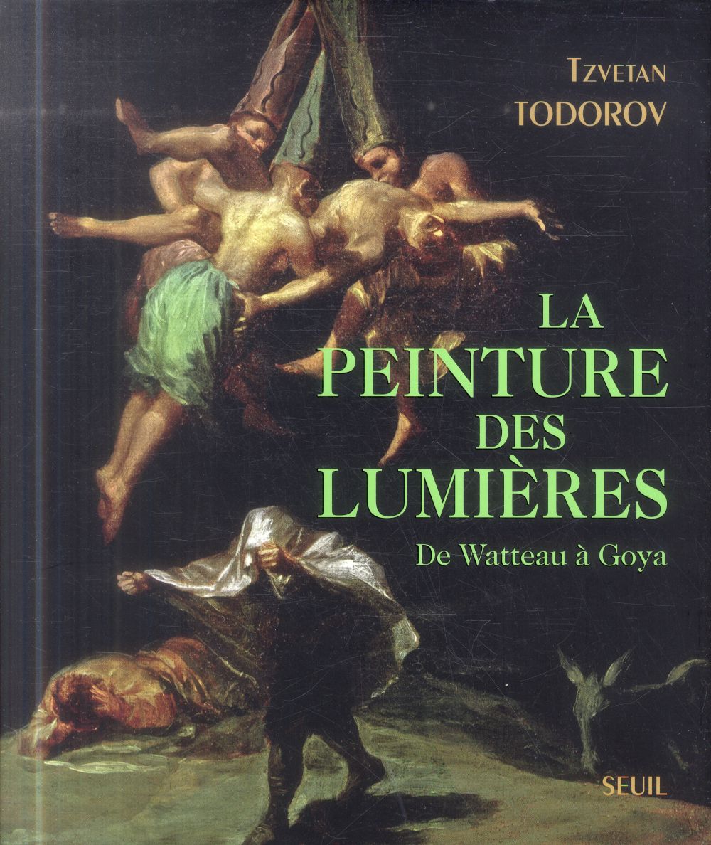 La peinture des lumières ; de Watteau à Goya