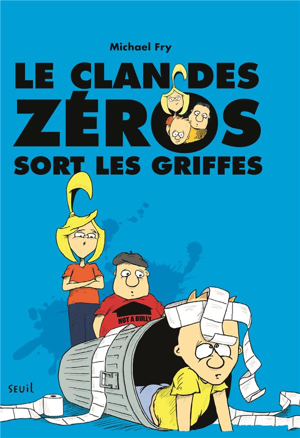 Le clan des zéros Tome 2 ; le clan des zéros sort les griffes
