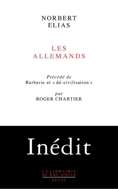 Les Allemands ; barbarie et « dé-civilisation »