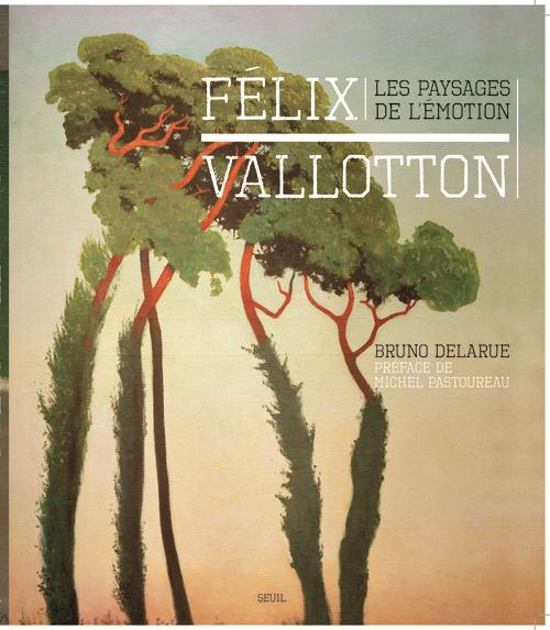 Félix Vallotton ; les paysages de l'émotion